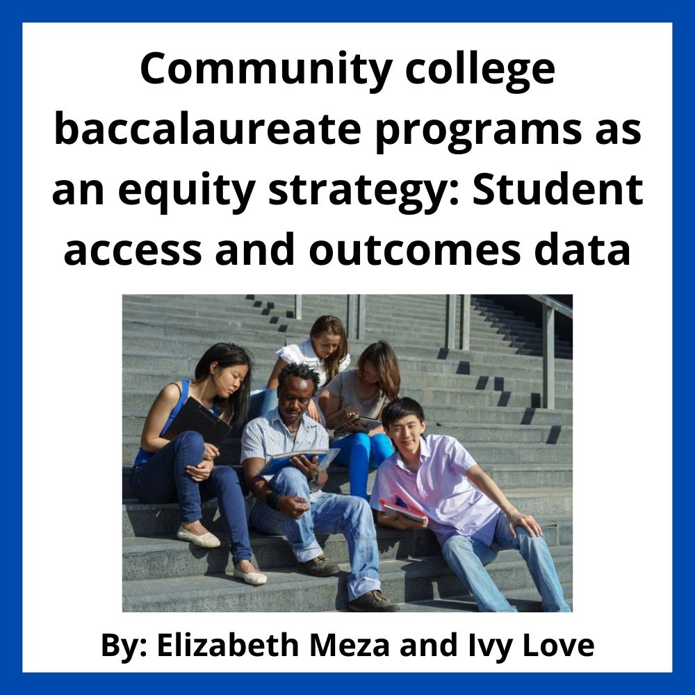 Community College Baccalaureate Programs as an Equity Strategy: Student Access and Outcomes Data