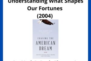 Chasing the American Dream: Understanding What Shapes Our Fortunes