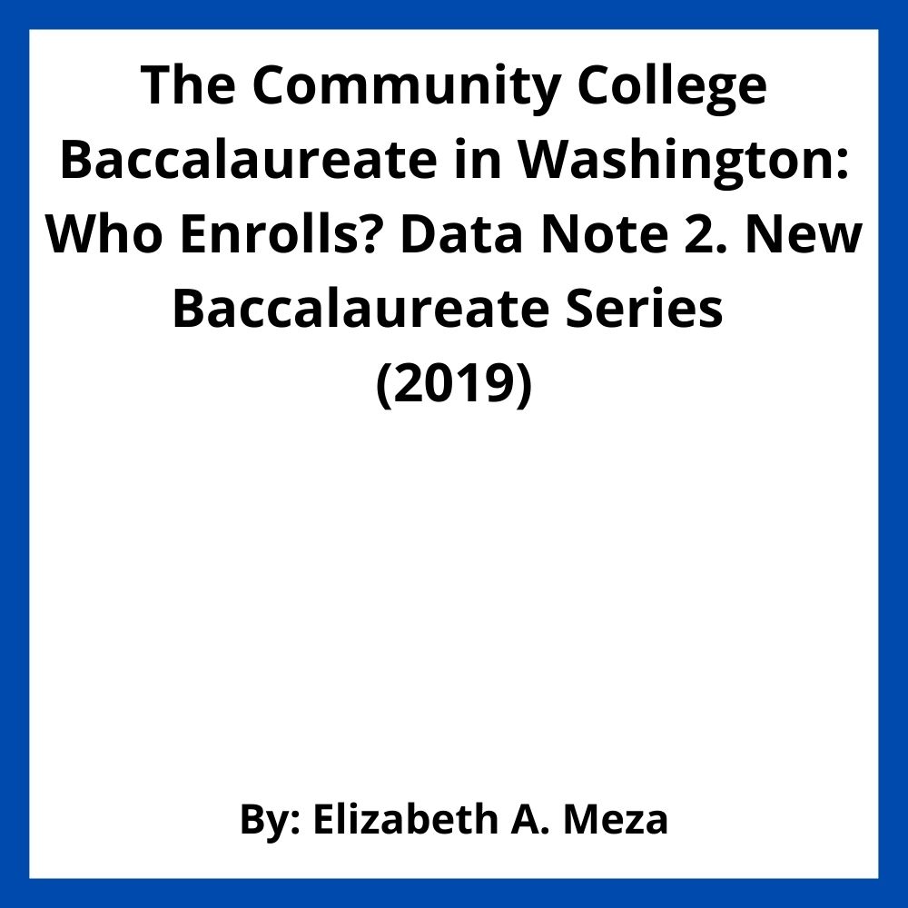 The Community College Baccalaureate in Washington: Who Enrolls? Data Note 2. New Baccalaureate Series